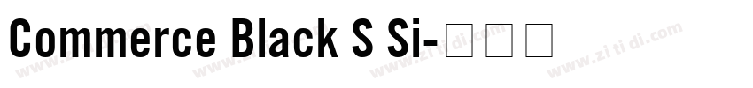 Commerce Black S Si字体转换